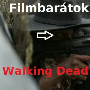Filmbarátok Expressz: The Walking Dead 11. évad / 9-16 rész [SPOILERES]
