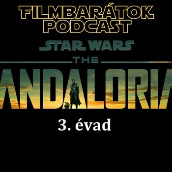 Filmbarátok Expressz: A mandalóri 3. évad