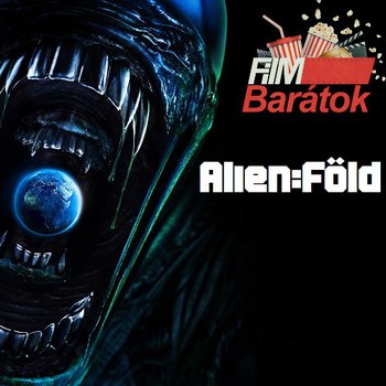 Filmbarátok Expressz: Alien: Föld (1. évad)