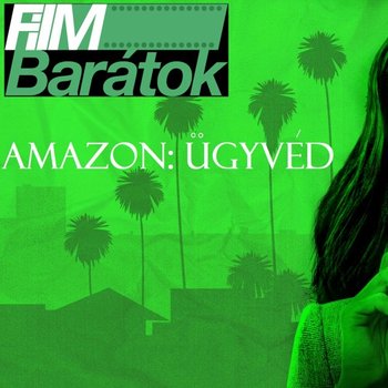 Filmbarátok Expressz: Amazon : Ügyvéd (She-Hulk)