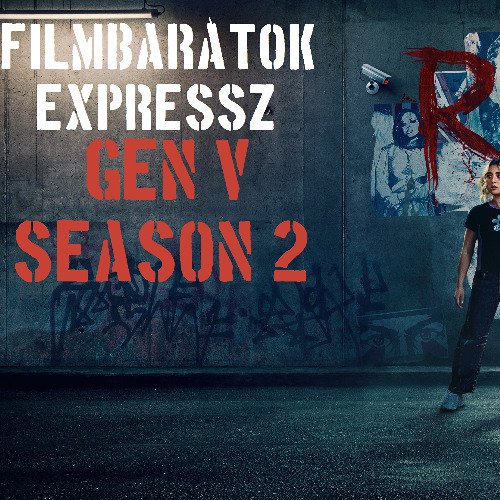 Filmbarátok Expressz: Gen V (2. évad)