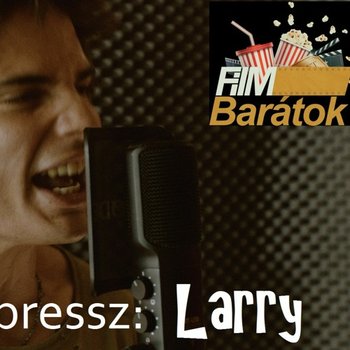 Filmbarátok Expressz: Larry
