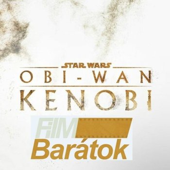 Filmbarátok Expressz: Obi-Wan Kenobi