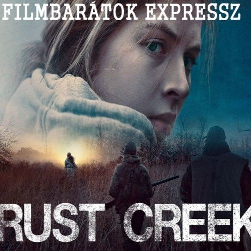 Filmbarátok Expressz: Rust Creek