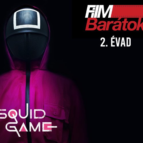 Filmbarátok Expressz: Squid Game (2. évad)