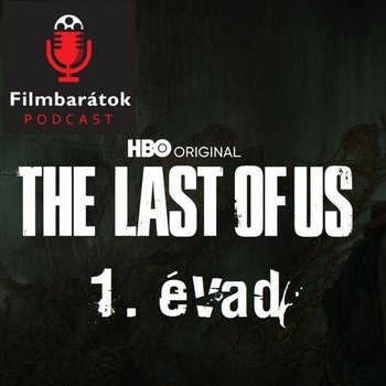 Filmbarátok Expressz: The last of us (1. évad)