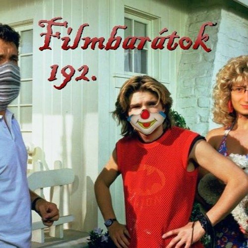 Filmbarátok Podcast #192