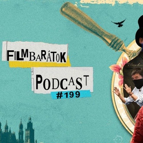Filmbarátok Podcast #199