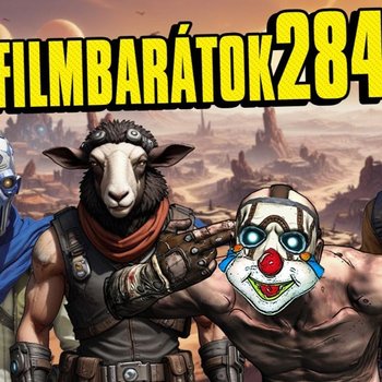 Filmbarátok Podcast #284
