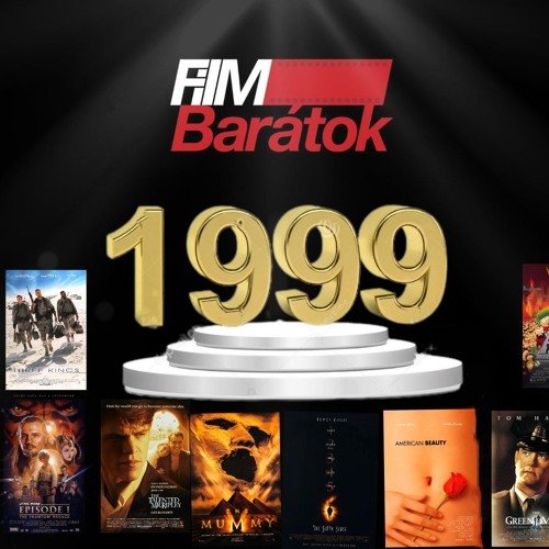 Filmbarátok Podcast #285 (1999-es filmek)